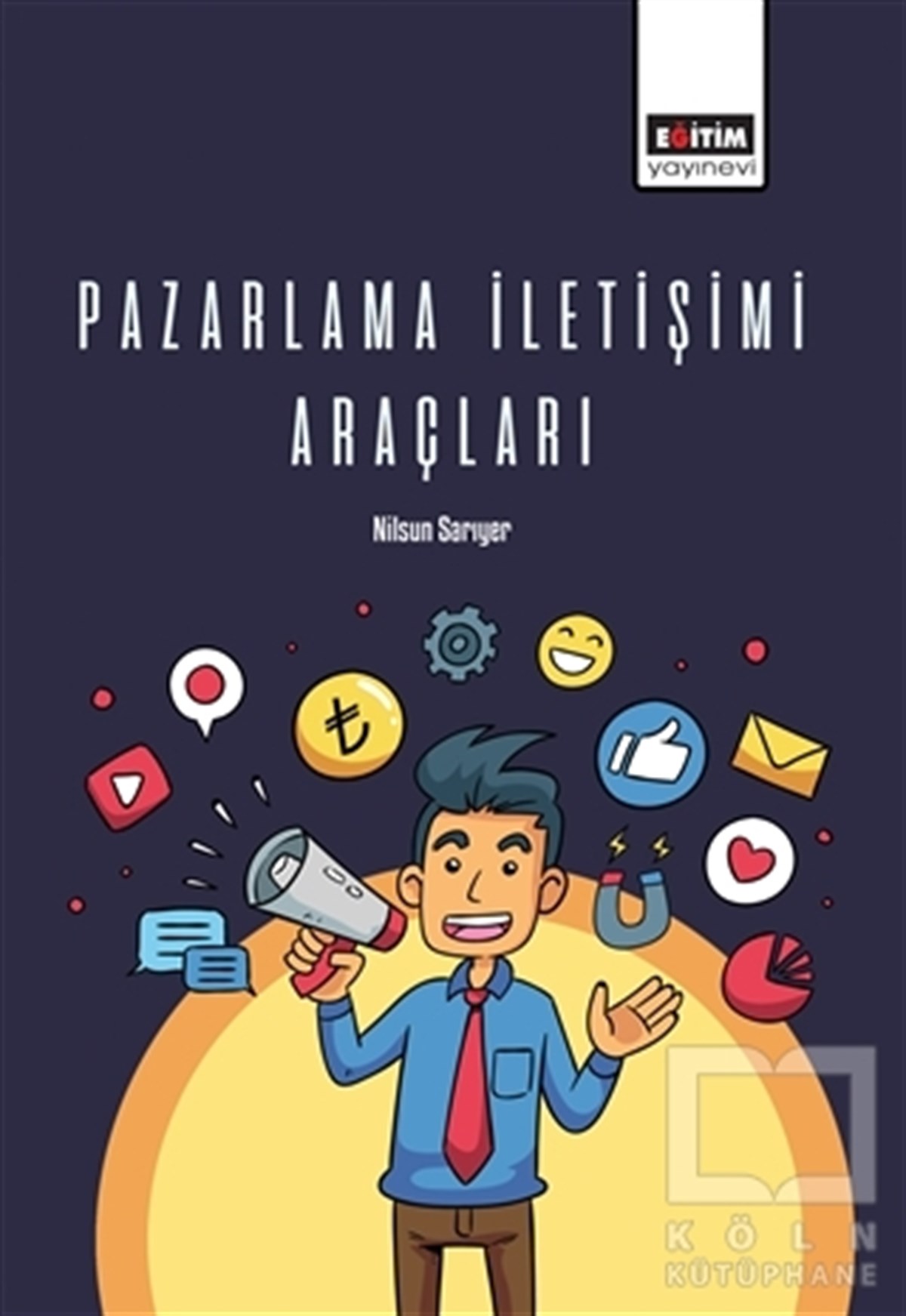 Nilsun SarıyerPazarlama, Satış, ReklamPazarlama İletişimi Araçları