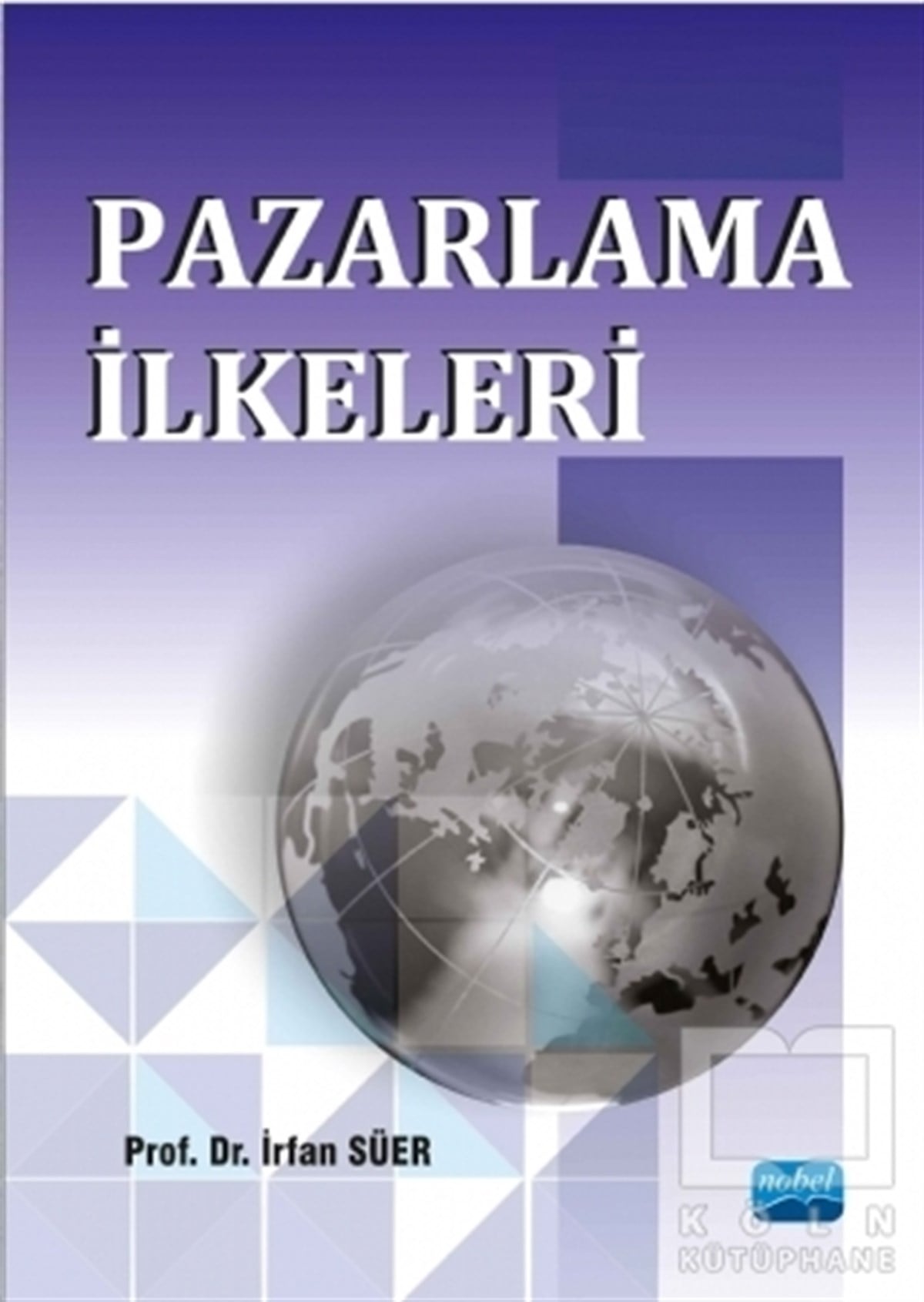İrfan SüerPazarlama, Satış, ReklamPazarlama İlkeleri