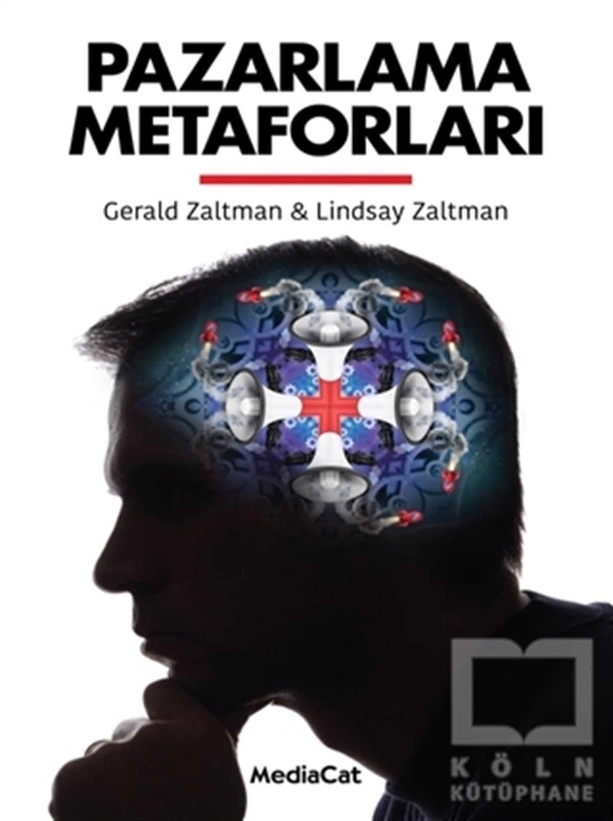 Gerald ZaltmanPazarlama, Reklamcılık ve Satış KitaplarıPazarlama Metaforları