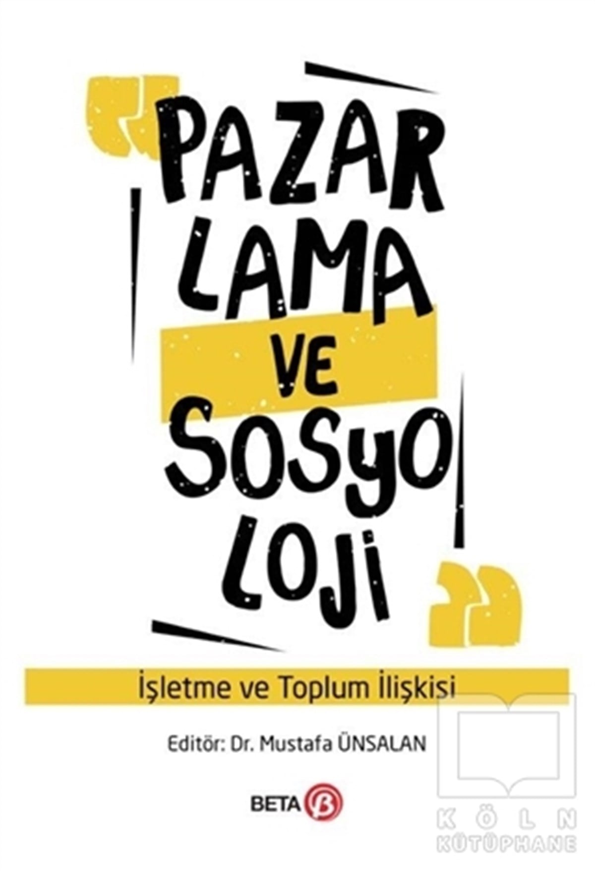 Mustafa ÜnsalanPazarlama, Satış, ReklamPazarlama ve Sosyoloji