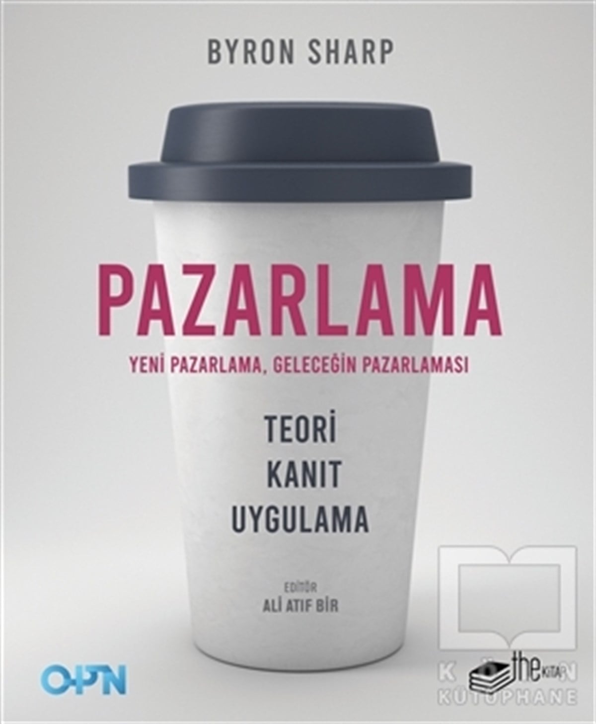 Byron Sharpİletişim KitaplarıPazarlama - Yeni Pazarlama, Geleceğin Pazarlaması