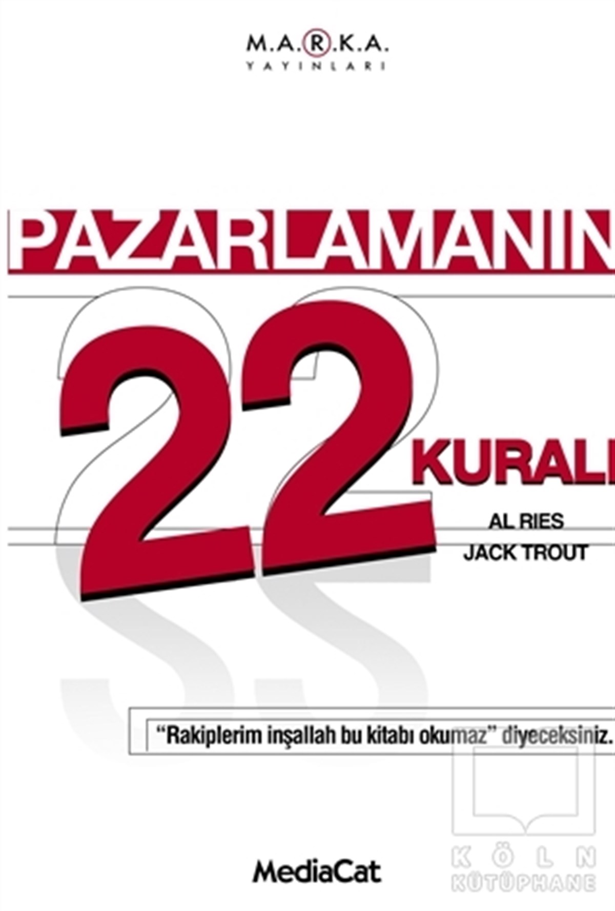 Al Riesİşletme, Muhasebe, Maliye KitaplarıPazarlamanın 22 Kuralı