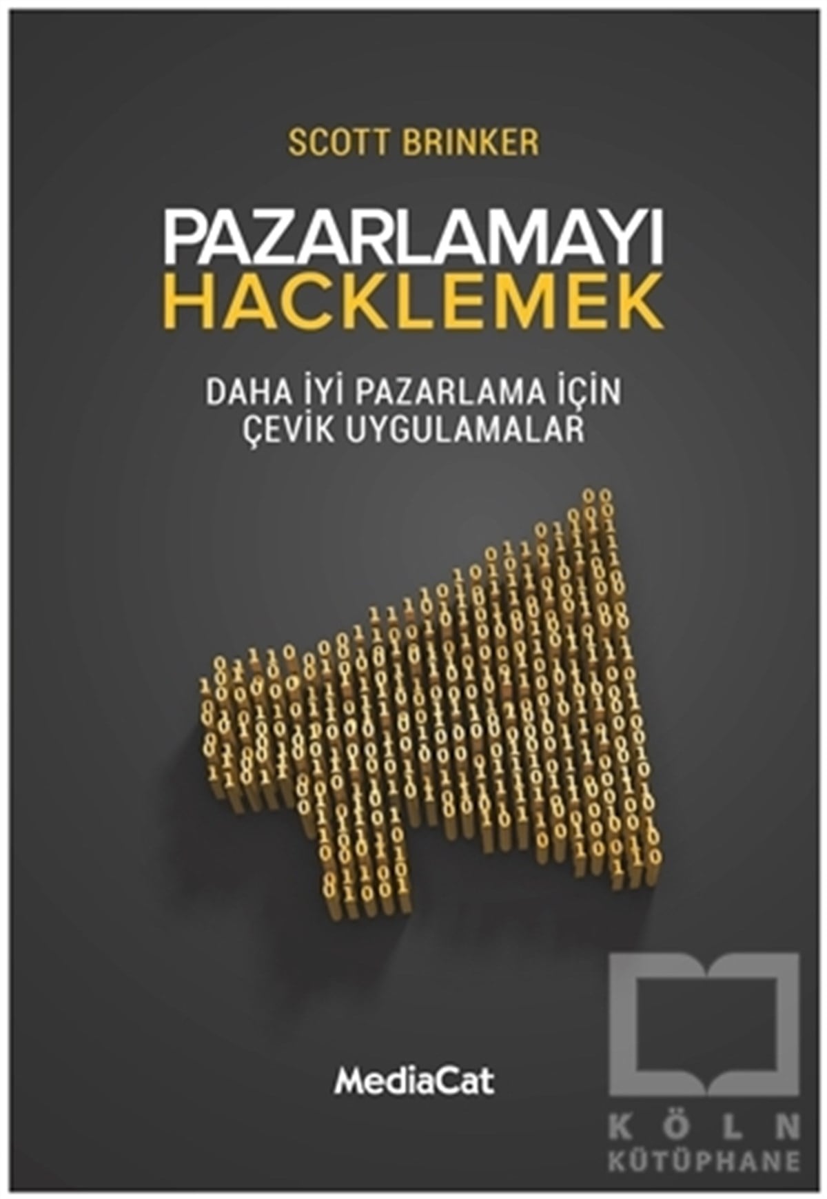 Scott BrinkerPazarlama, Satış, ReklamPazarlamayı Hacklemek