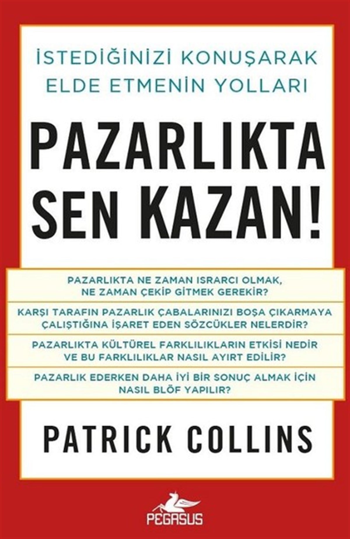 Patrick Collins CollinsPazarlama, Reklamcılık ve Satış KitaplarıPazarlıkta Sen Kazan!