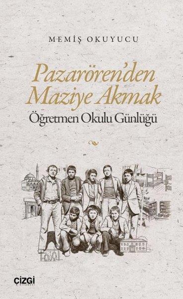 Memiş OkuyucuEğitimPazarören'den Maziye Akmak - Öğretmen Okulu Günlüğü