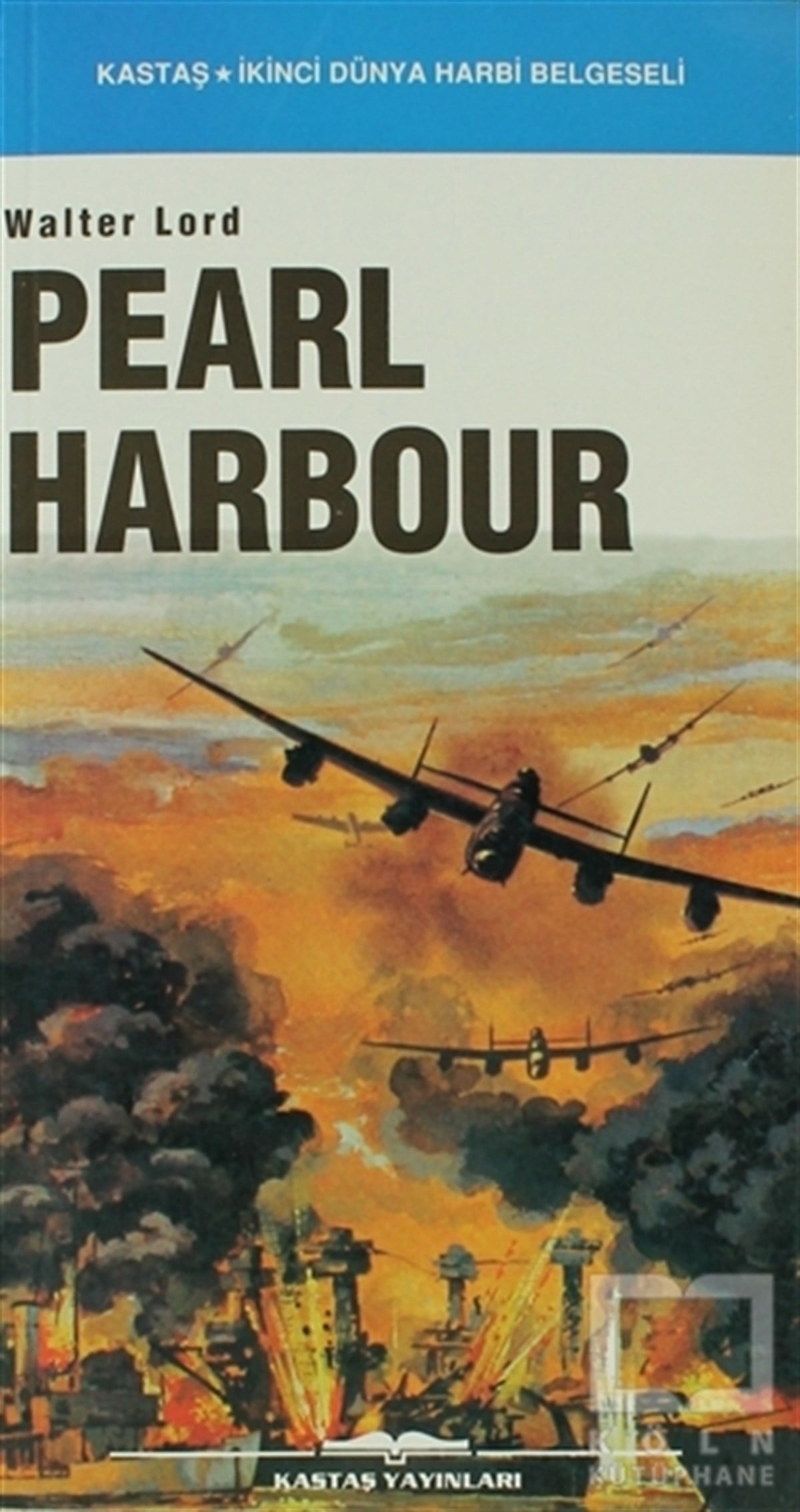 Walter LordTarihsel RomanlarPearl Harbour