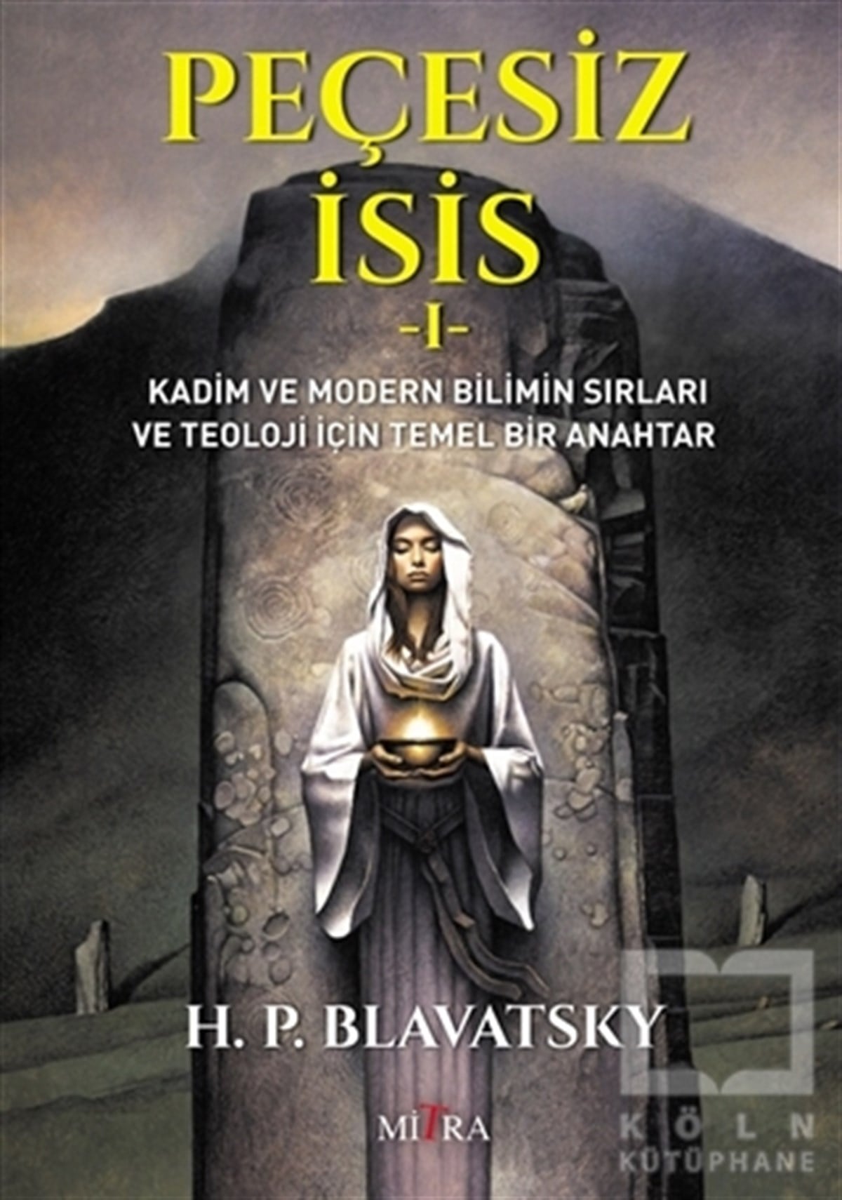 Helena Petrovna BlavatskyParapsikoloji-GizemPeçesiz İsis 1