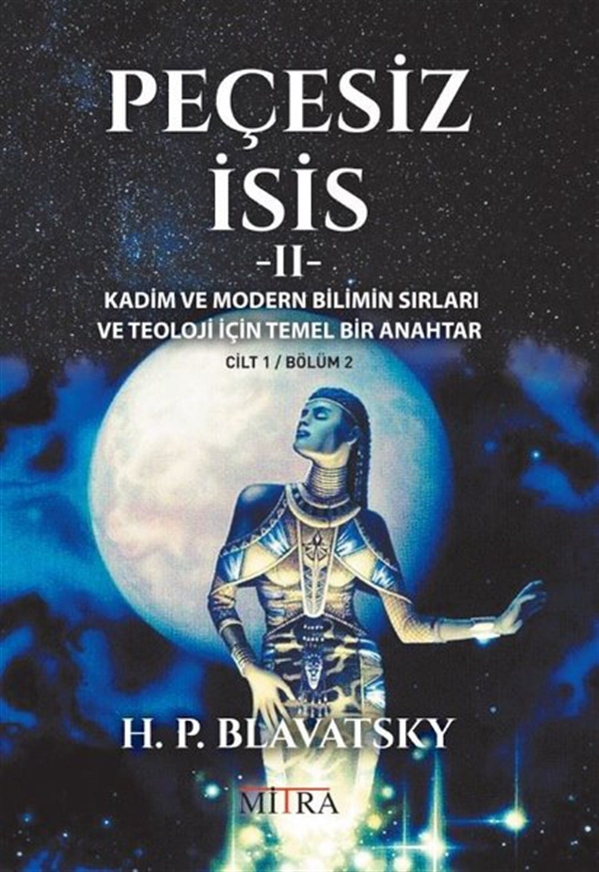 Helena Petrovna BlavatskyParapsikoloji KitaplarıPeçesiz İsis 2