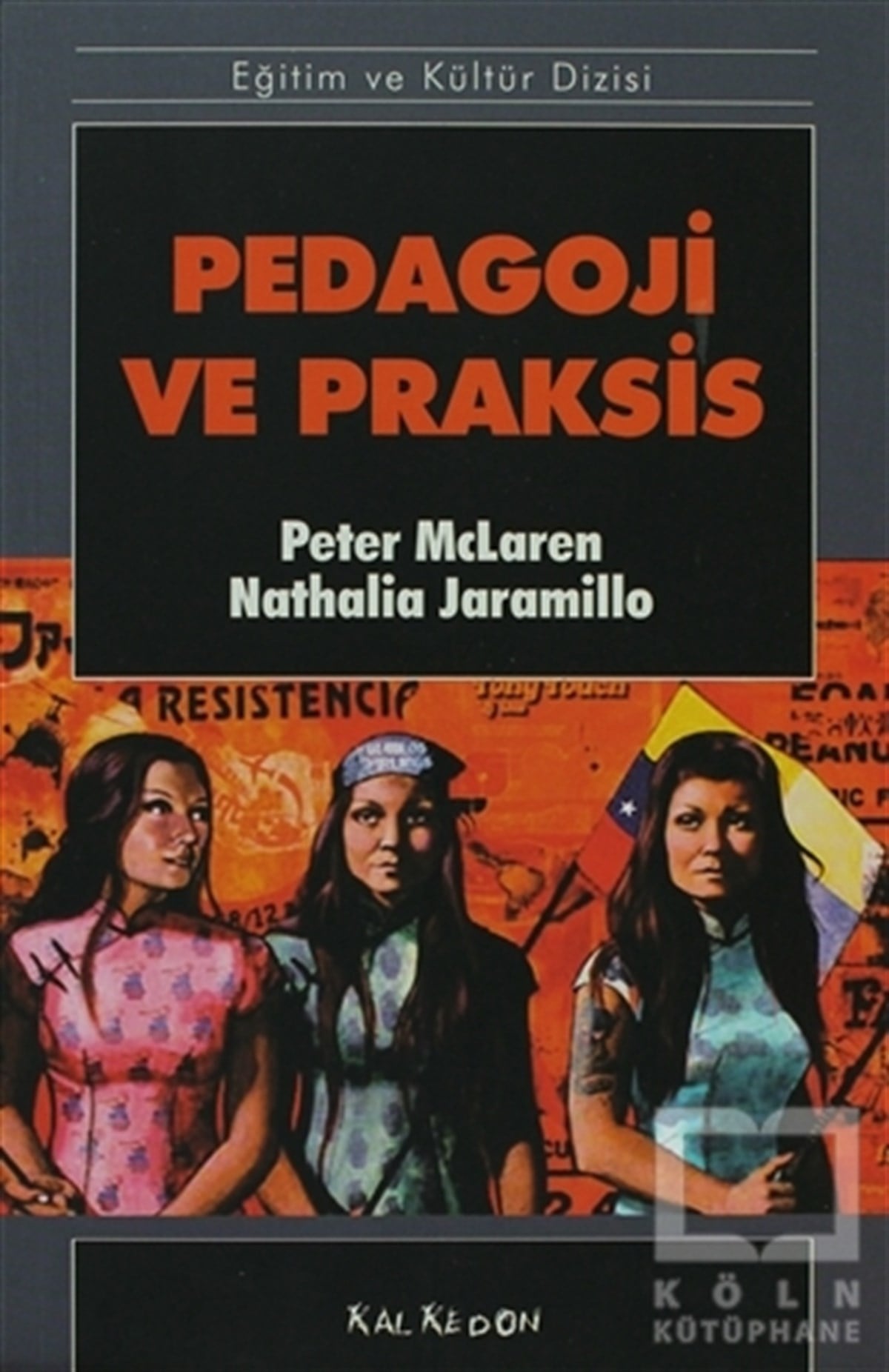 Peter McLarenSiyaset BilimiPedagoji ve Praksis
