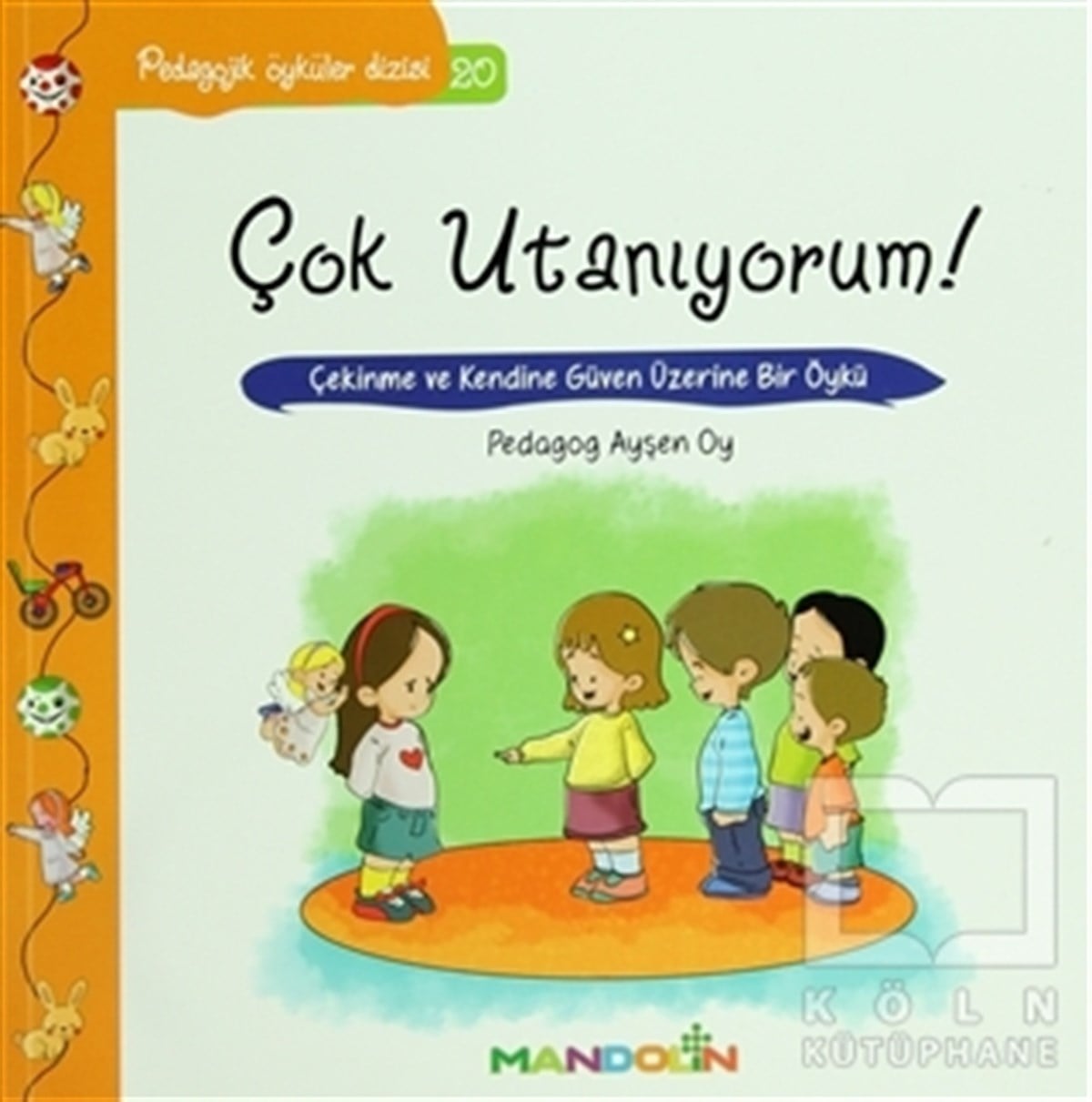 Ayşen OyDiğerPedagojik Öyküler: 20 - Çok Utanıyorum!