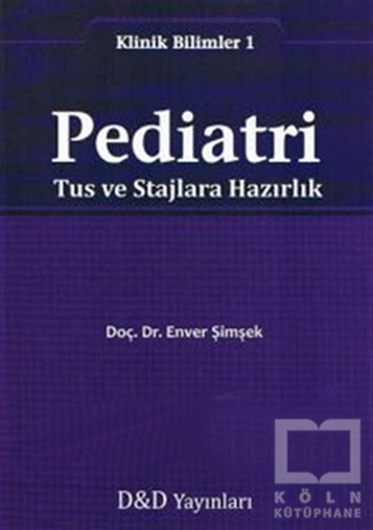 Enver ŞimşekTıp BilimleriPediatri: Tus ve Stajlara Hazırlık