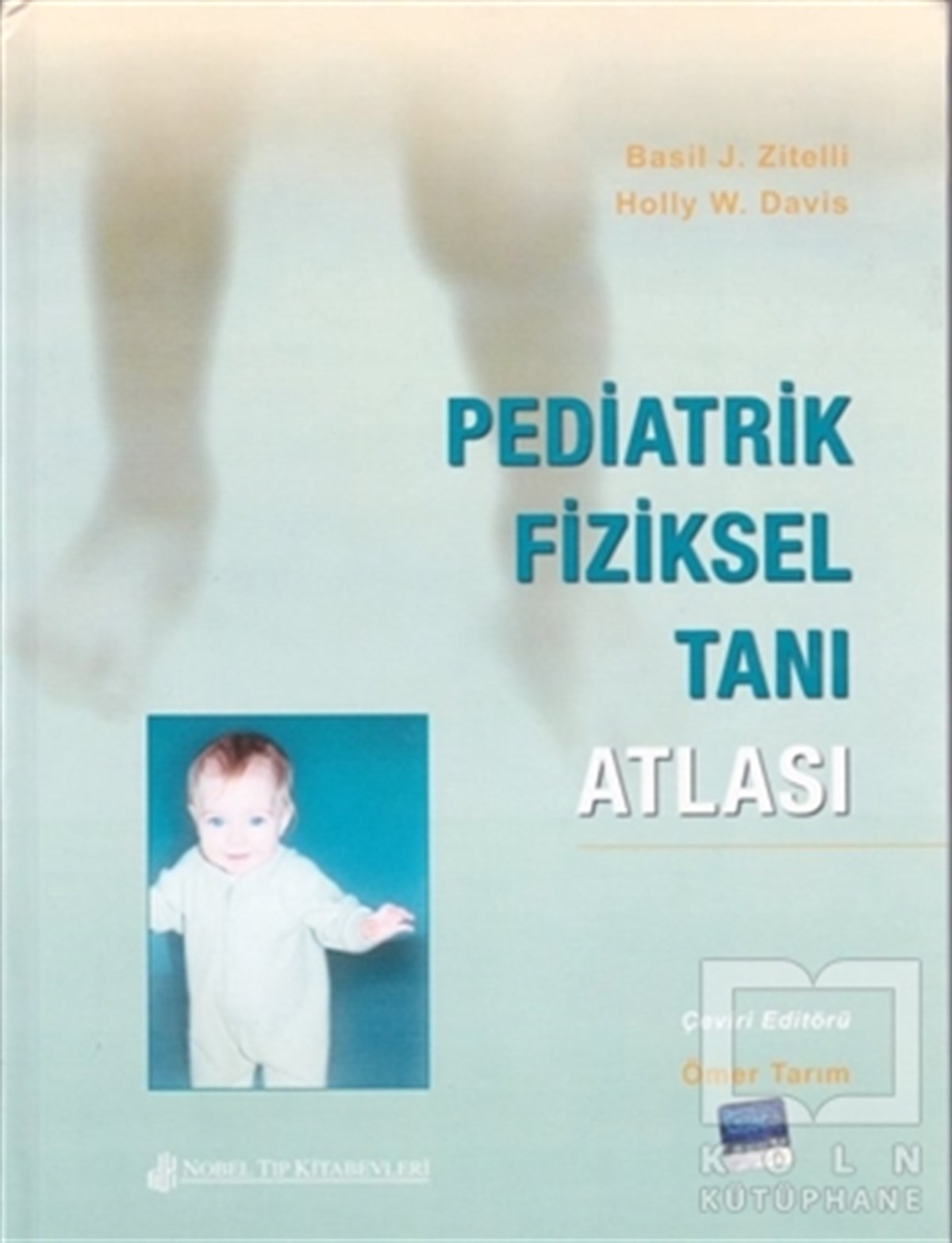 Basil J. ZitelliTıp BilimleriPediatrik Fiziksel Tanı Atlası