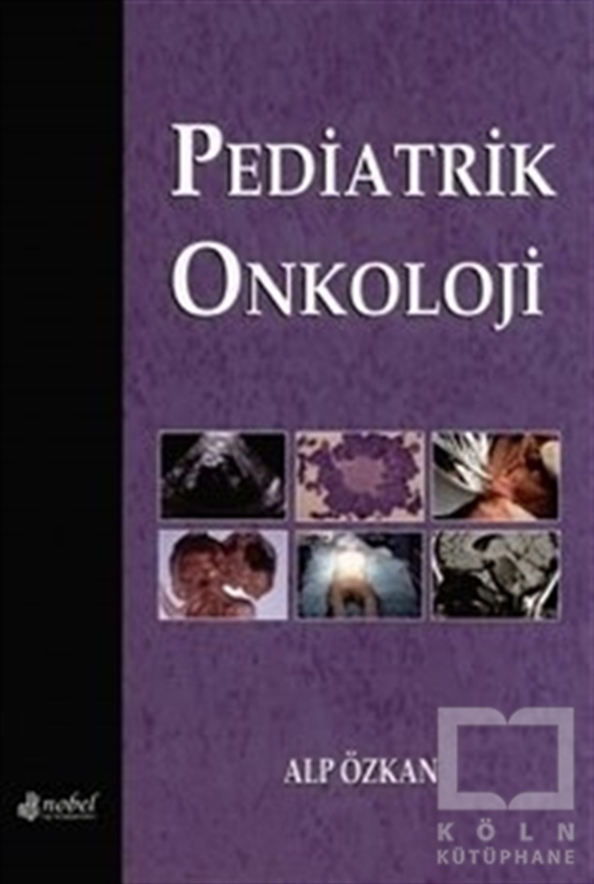 Alp ÖzkanTıp BilimleriPediatrik Onkoloji