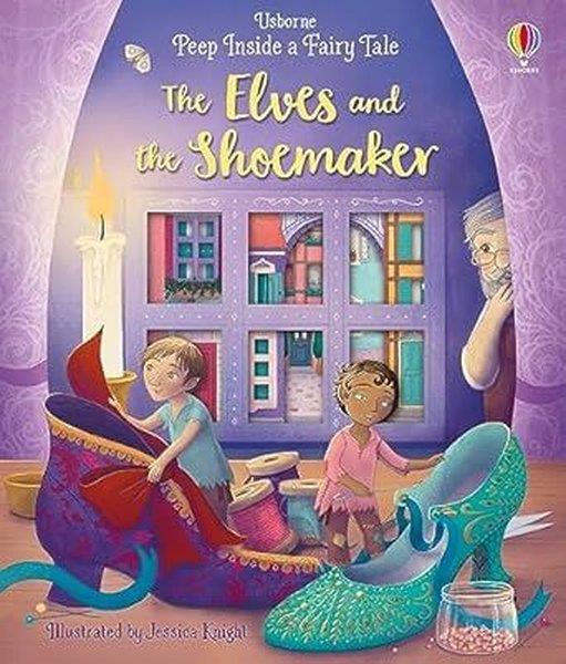 Anna MilbournePreschoolPeep Inside a Fairy Tale The Elves and the Shoemaker