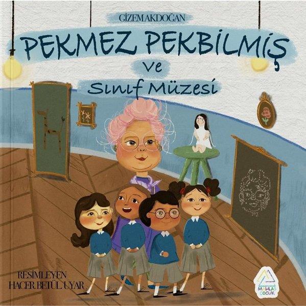 Gizem AkdoğanEgitim Etkinlik KitaplariPekmez Pekbilmiş ve Sınıf Müzesi