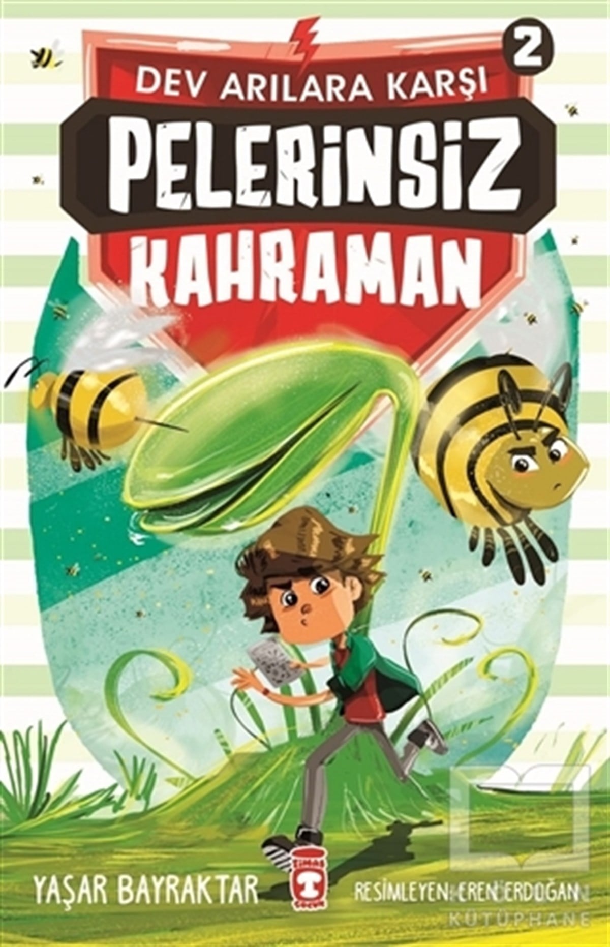 Yaşar BayraktarÇocuk RomanlarıPelerinsiz Kahraman - Dev Arılara Karşı 2