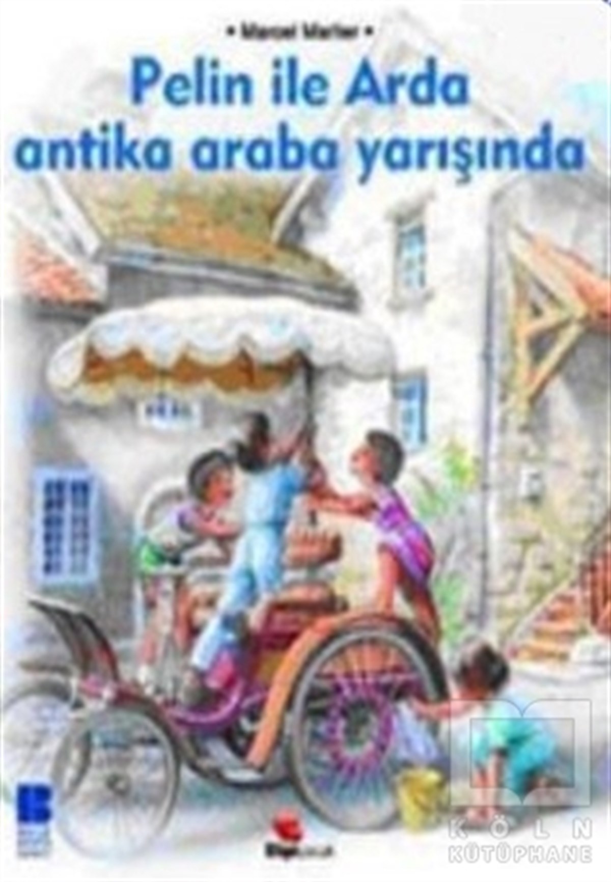 Marcel MarlierHikayelerPelin ile Arda Araba Yarışında