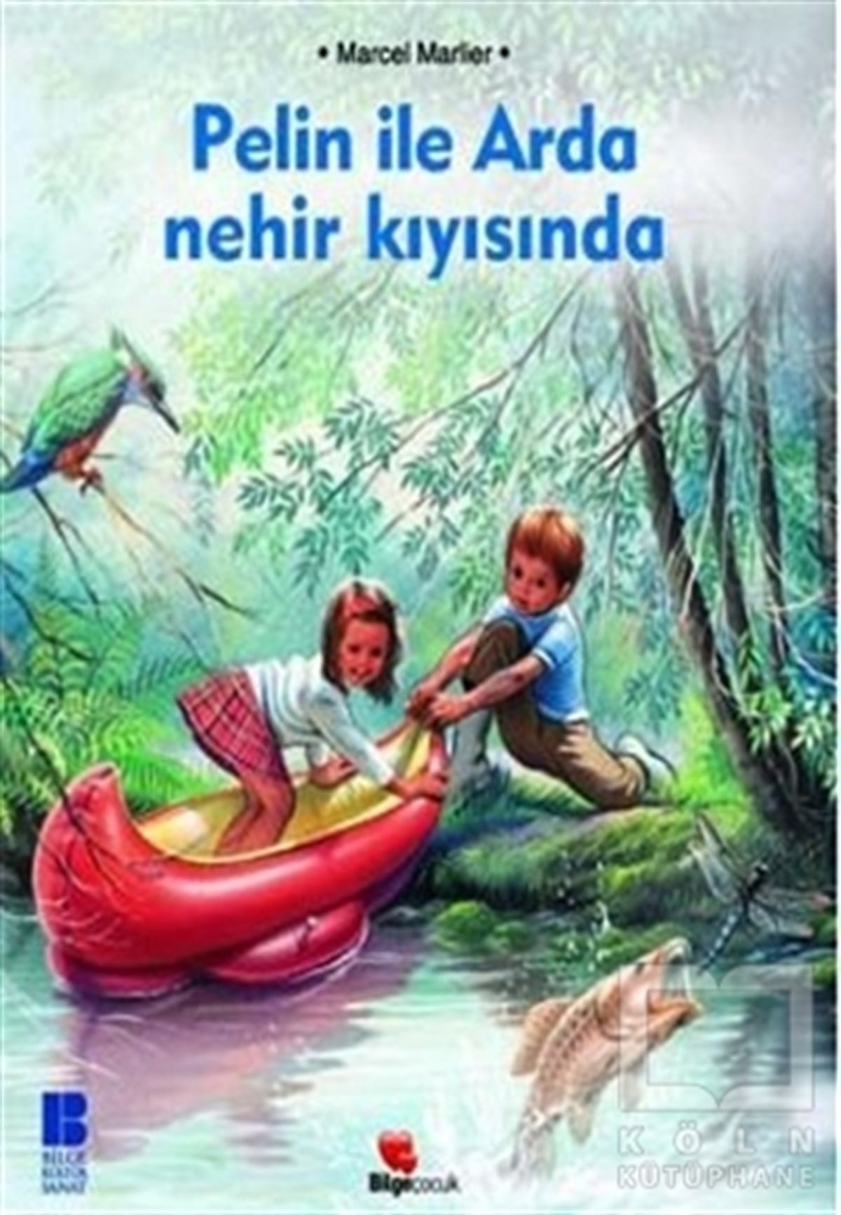 Marcel MarlierHikayelerPelin ile Arda Nehir Kıyısında