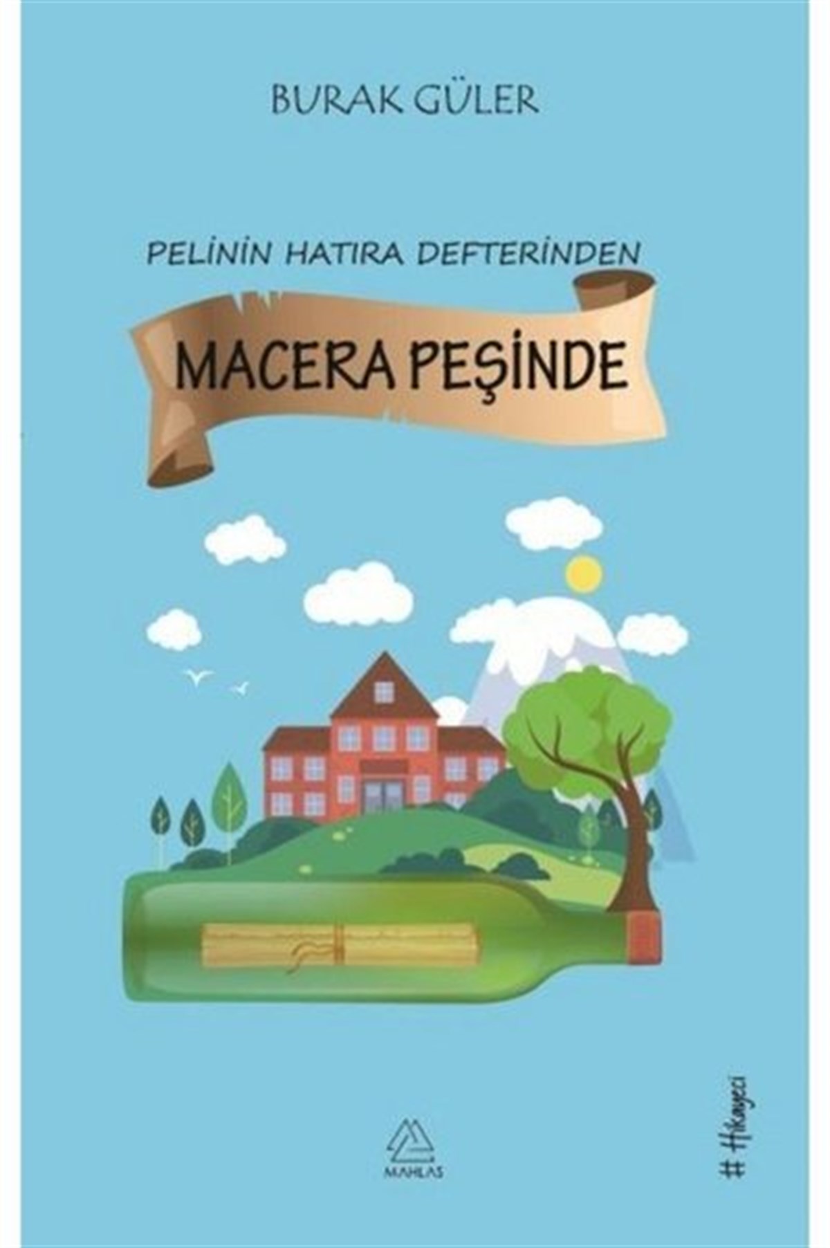 Burak GülerÇocuk Gençlik RomanlarıPelinin Hatıra Defterinden Macera Peşinde