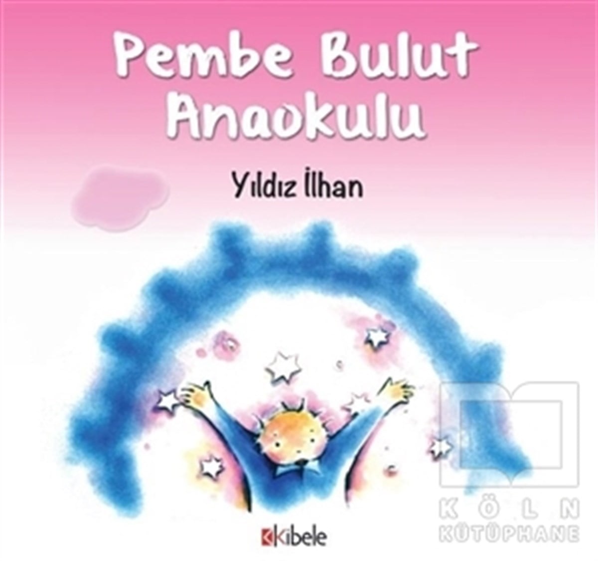 Yıldız İlhanHikayelerPembe Bulut Anaokulu