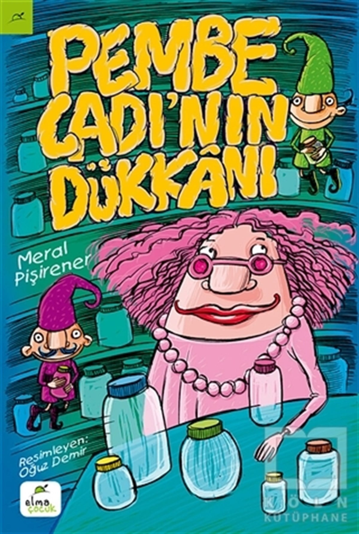 Meral PişirenerRoman-ÖyküPembe Cadı’nın Dükkanı