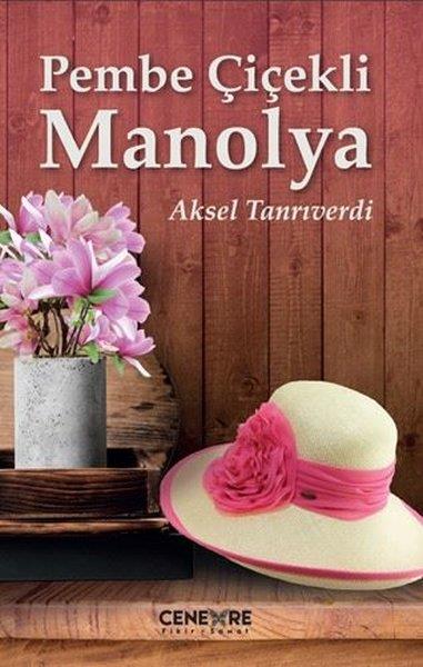 Aksel TanrıverdiTürkiye RomanPembe Çiçekli Manolya