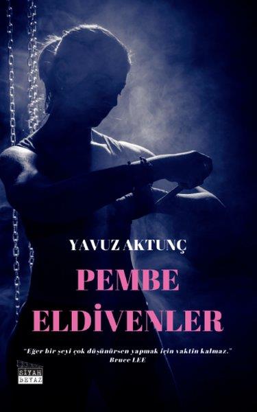 Yavuz AktunçTürkiye RomanPembe Eldivenler