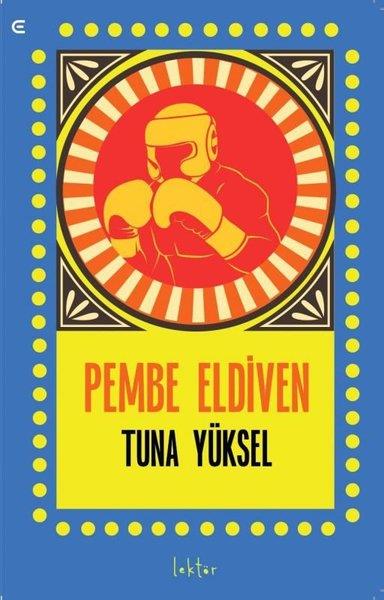 Tuna YükselTürkiye RomanPembe Eldiven