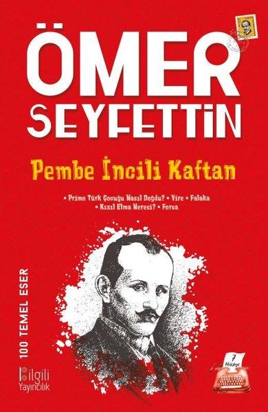 Ömer SeyfettinKlasik Çocuk KitaplarıPembe İncili Kaftan - 100 Temel Eser
