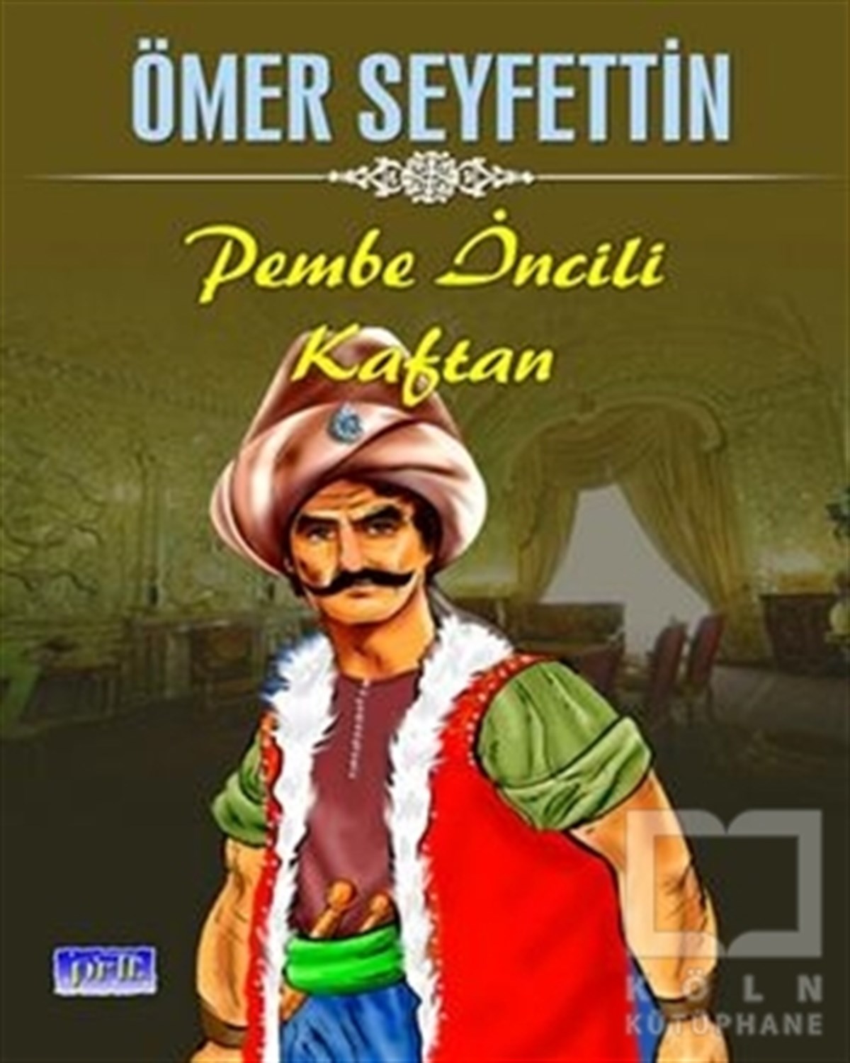 Ömer SeyfettinÇocuk Hikaye KitaplarıPembe İncili Kaftan