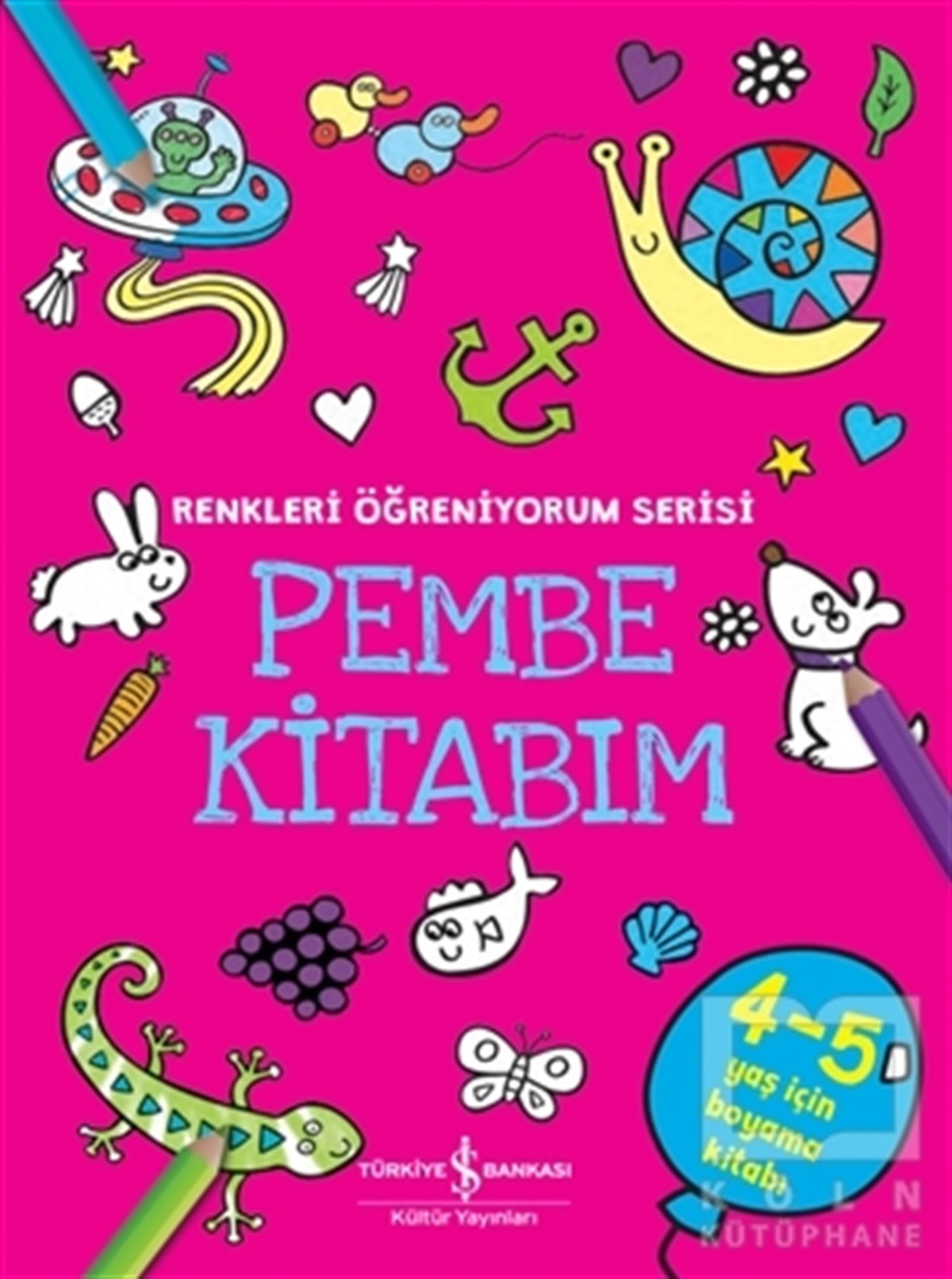 KolektifEtkinlik KitaplarıPembe Kitabım - Renkler Öğreniyorum Serisi