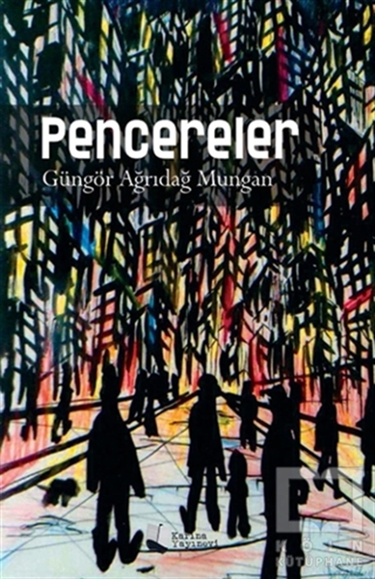 Güngör Ağrıdağ MunganHikaye (Öykü) KitaplarıPencereler