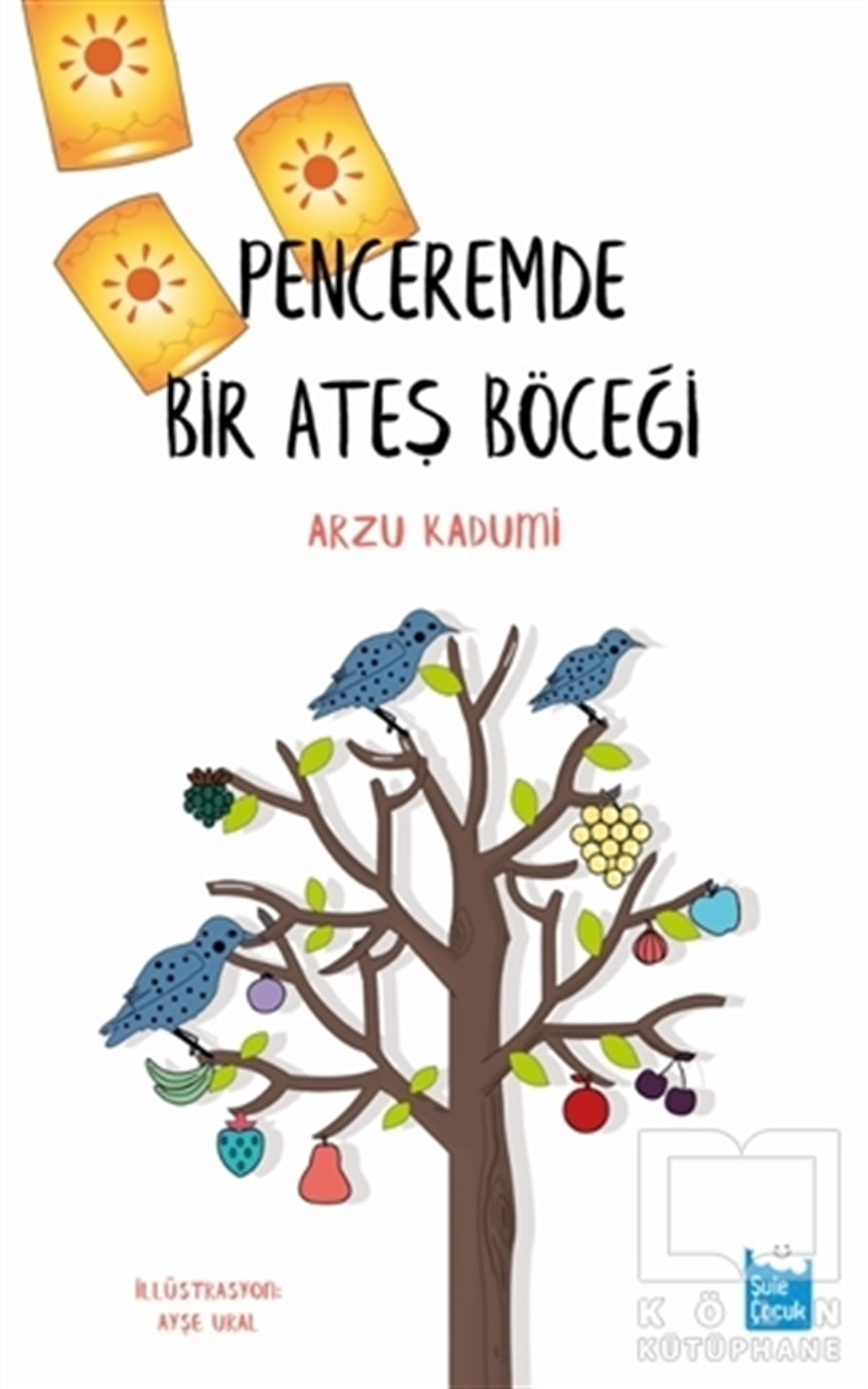 Arzu KadumiRoman-ÖyküPenceremde Bir Ateş Böceği