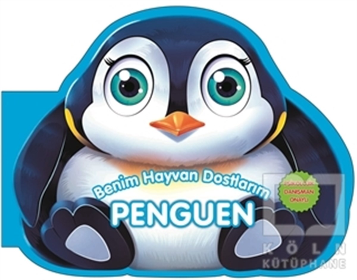 KolektifOkul Öncesi Şekilli KitaplarPenguen - Benim Hayvan Dostlarım