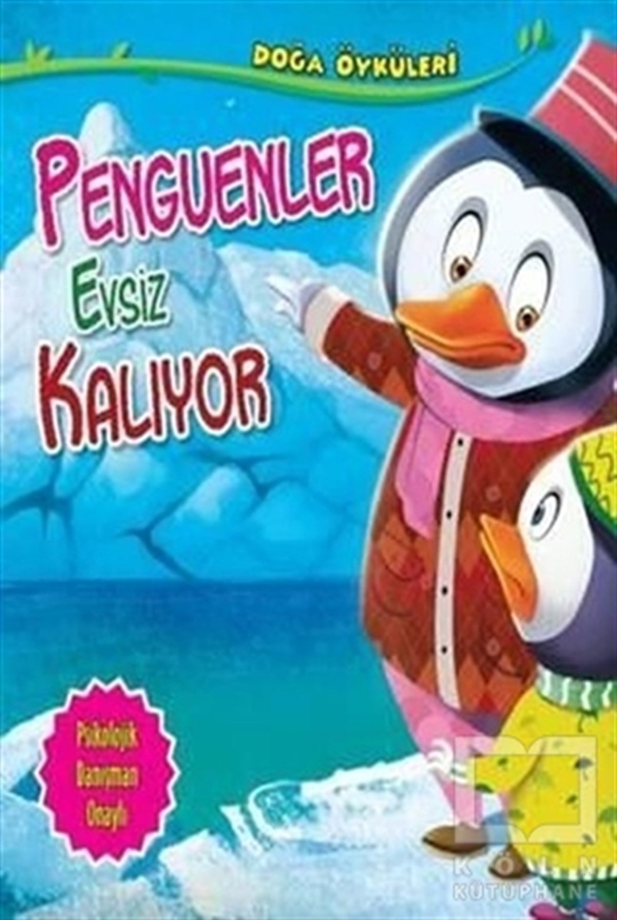 Quixot PublishingHikayelerPenguenler Evsiz Kalıyor - Doğa Öyküleri
