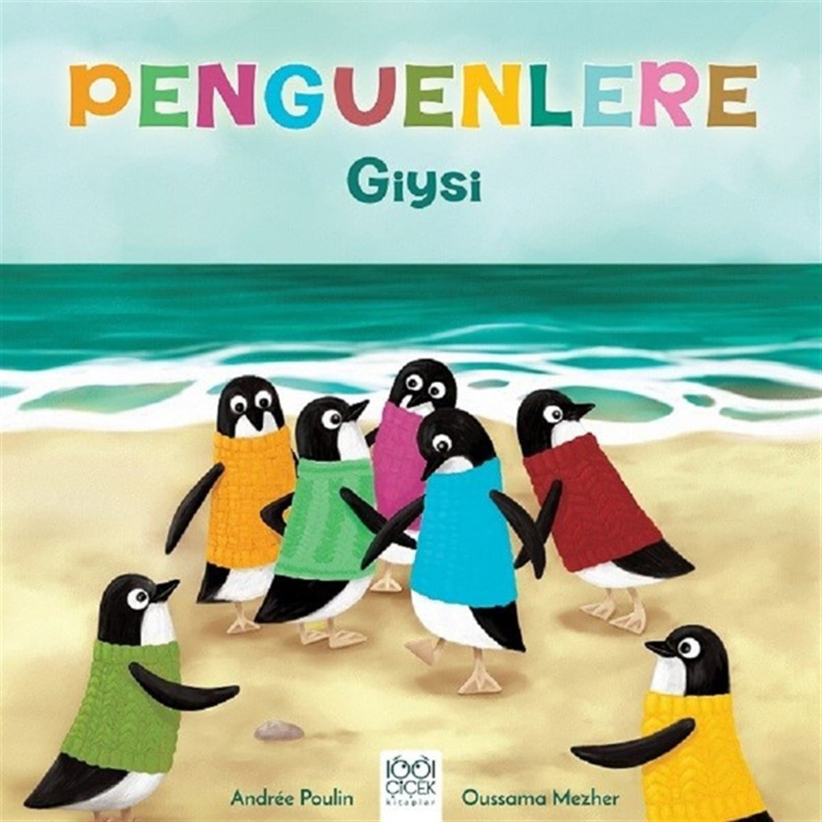 Andrée PoulinÇocuk Masal KitaplarıPenguenlere Giysi