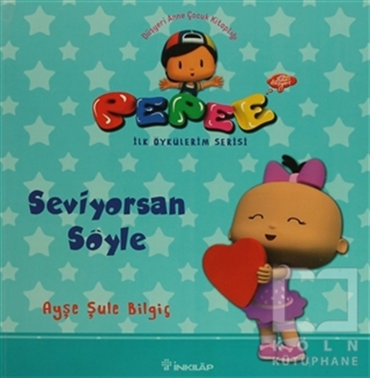 Ayşe Şule BilgiçHikayelerPepee - Seviyorsan Söyle