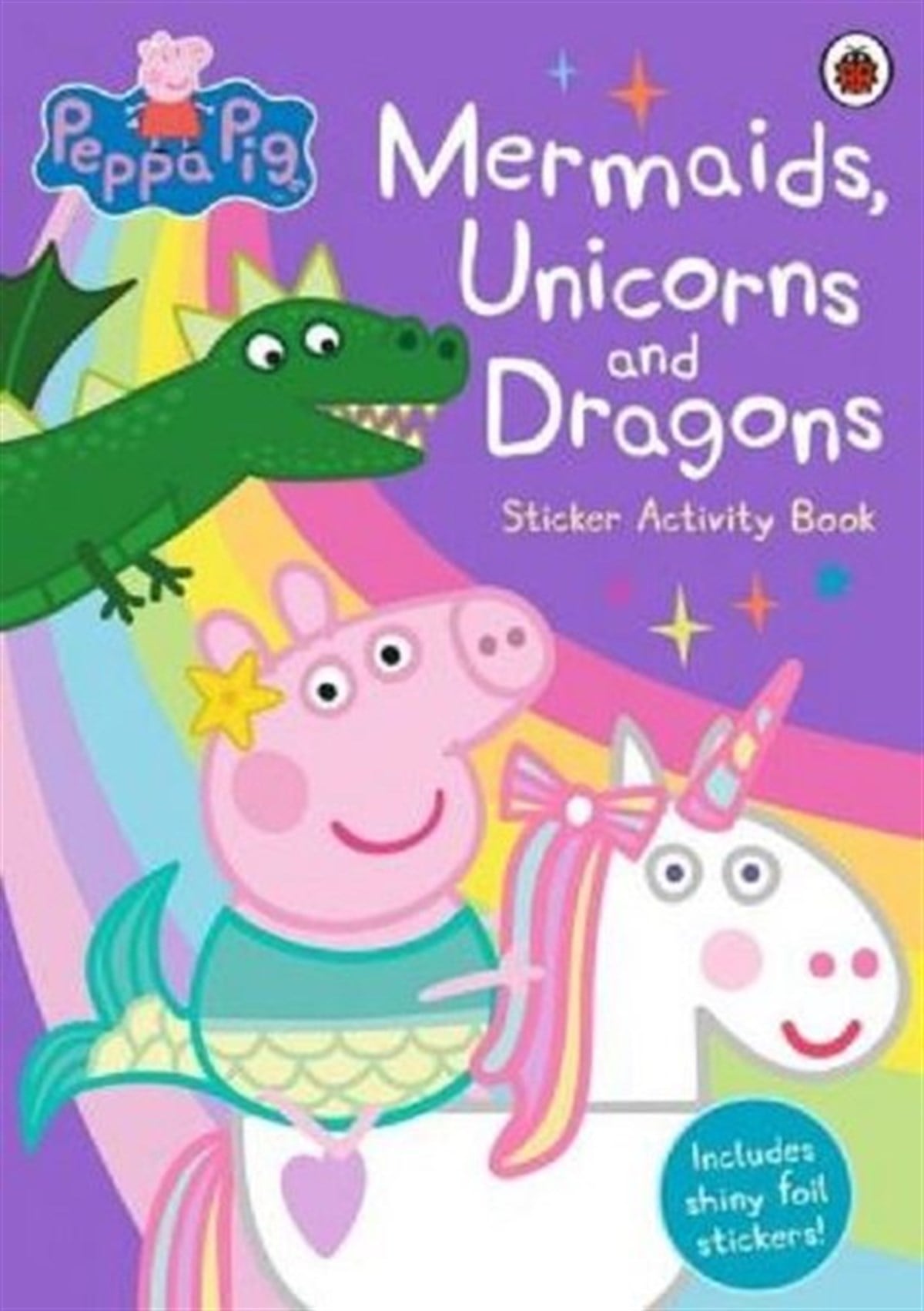 Peppa PigPreschoolPeppa Pig: Mermaids Unicorns and Dragons Sticker Activity Book