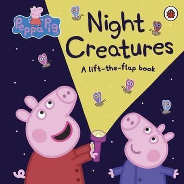 Peppa PigPreschoolPeppa Pig: Night Creatures: A Lift-the-Flap Book
