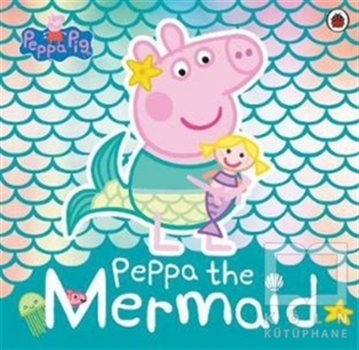 KolektifYabancı Dilde KitaplarPeppa Pig: Peppa the Mermaid