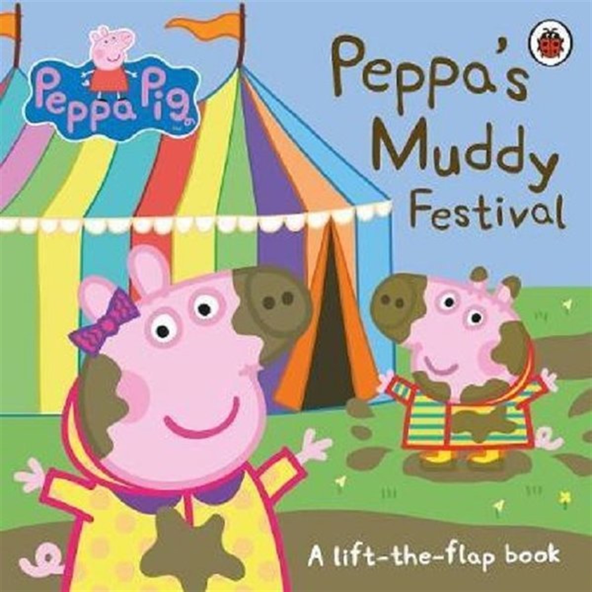 Peppa PigPreschoolPeppa Pig: Peppa's Muddy Festival: A Lift-the-Flap Book