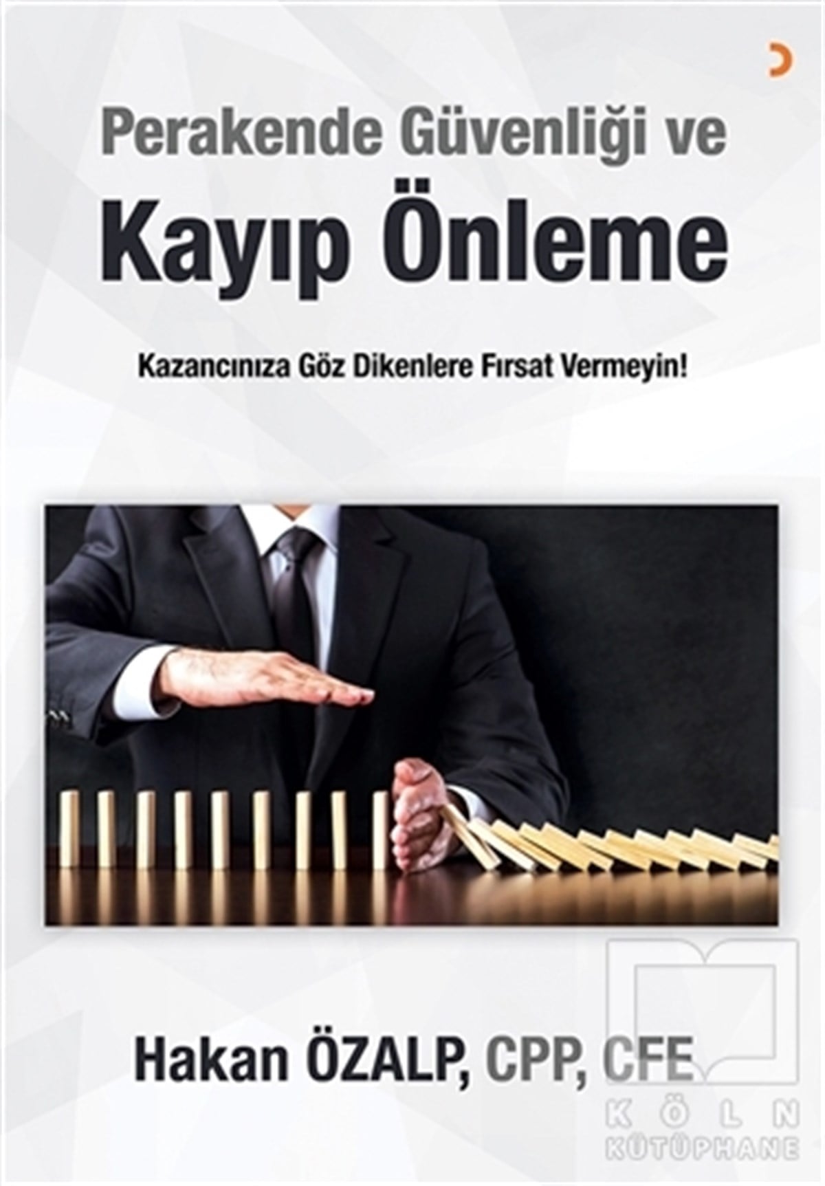 Hakan Özalpİş DünyasıPerakende Güvenliği ve Kayıp Önleme