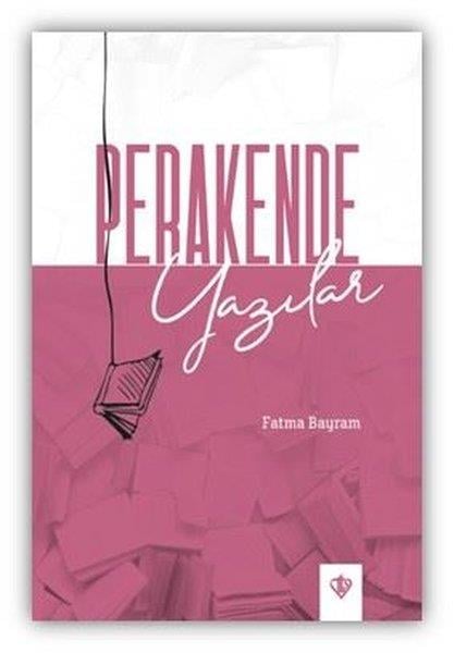 Fatma BayramDeneme KitaplarıPerakende Yazılar