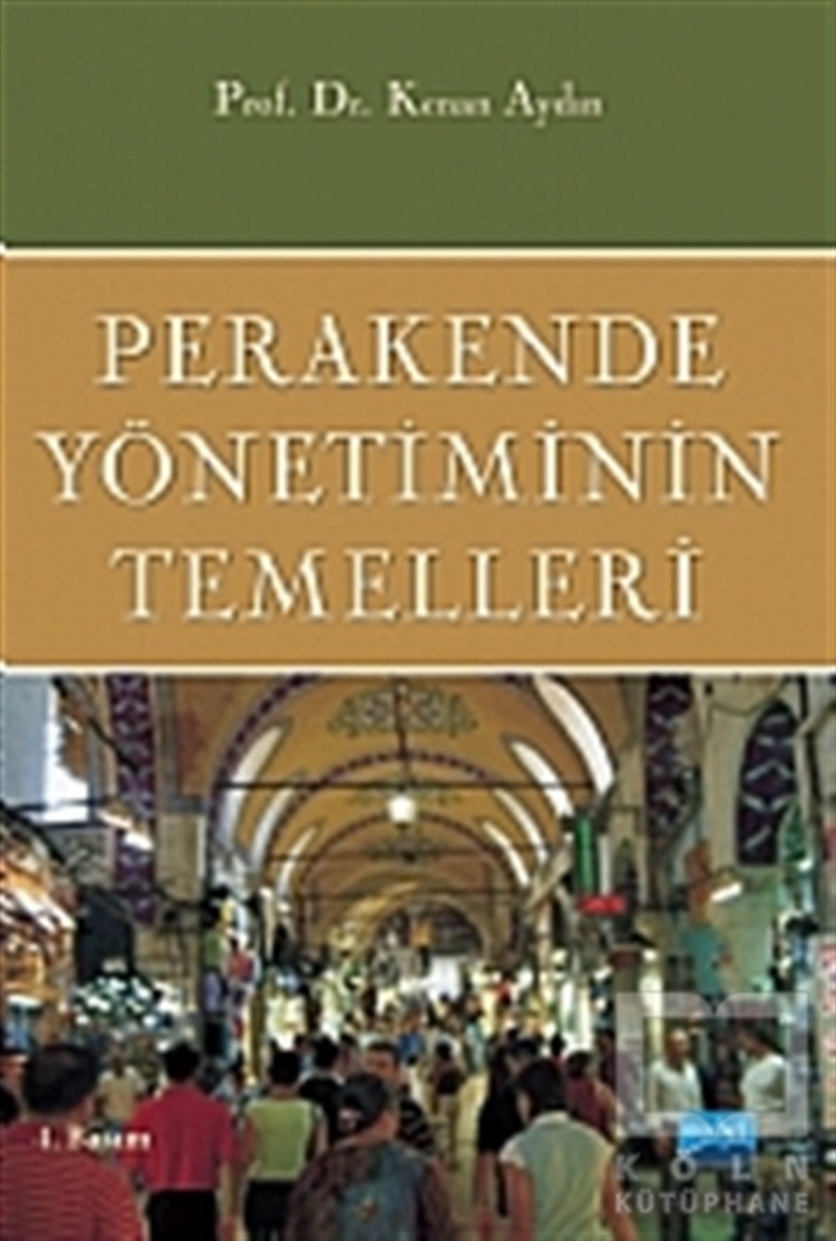 Kenan Aydınİşletme, Muhasebe, MaliyePerakende Yönetiminin Temelleri