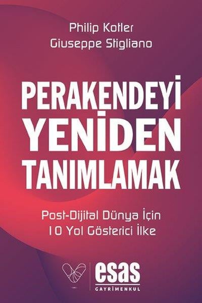 Giuseppe StiglianoPazarlama, Reklamcılık ve Satış KitaplarıPerakendeyi Yeniden Tanımlamak: Post-Dijital Dünya İçin 10 Yol Gösterici İlke