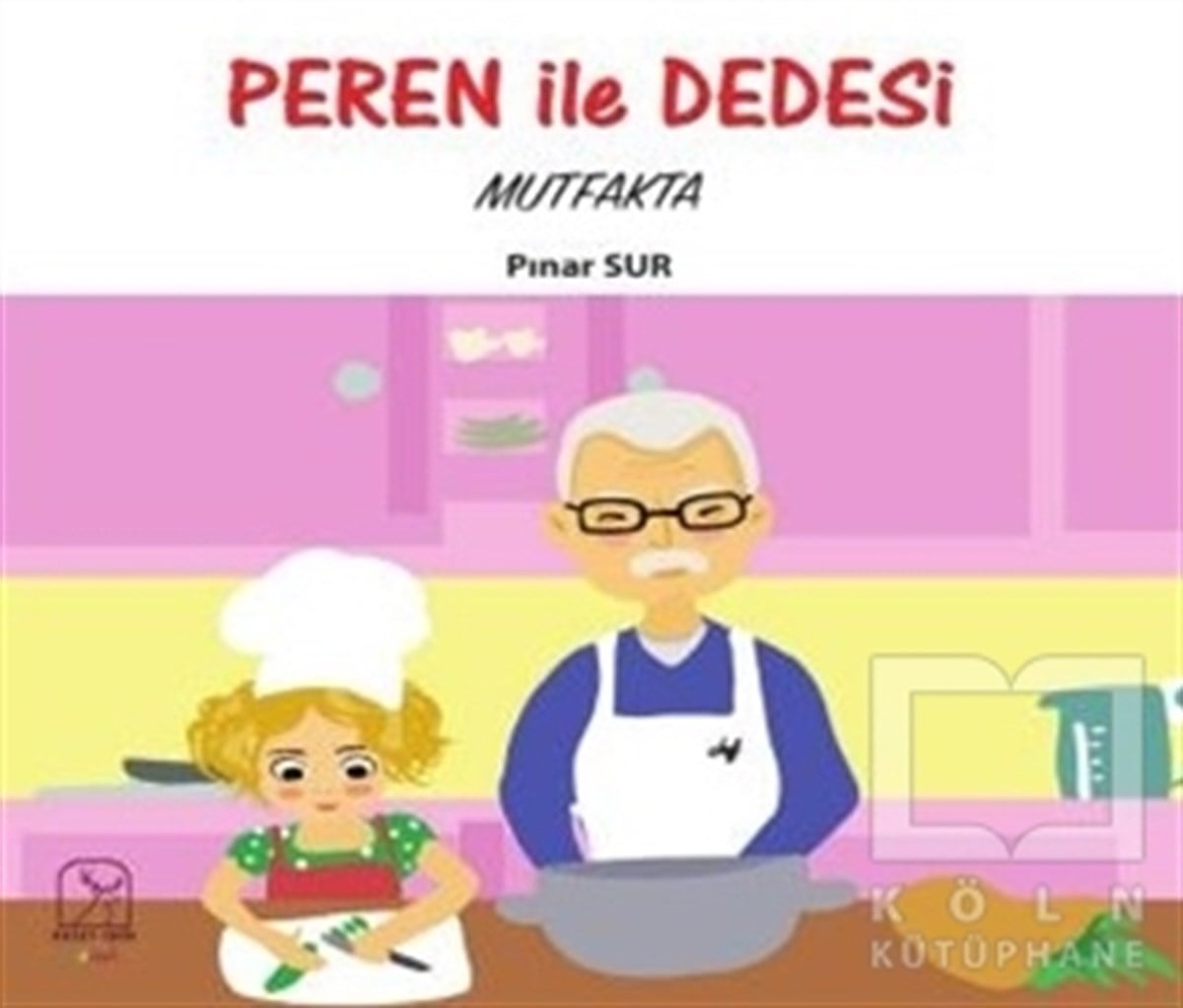 Pınar SurHikayelerPeren ile Dedesi Mutfakta