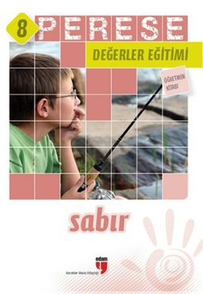 Mustafa OtrarSosyal Bilimler - ÖgretmenlikPerese Değerler Eğitimi Öğretmen Kitabı 8 - Sabır