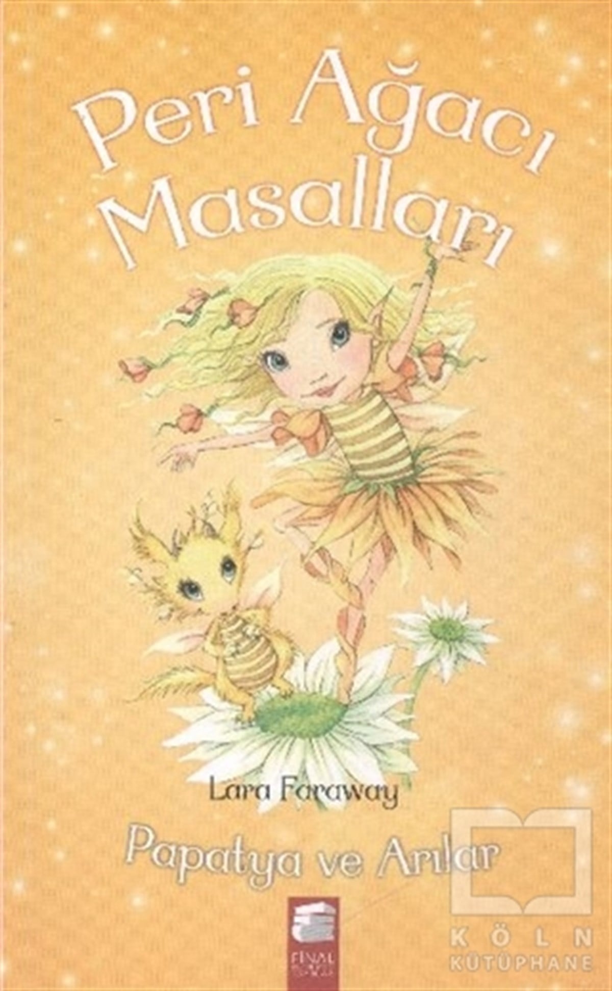 Lara FarawayMasallarPeri Ağacı Masalları 4: Papatya ve Arılar
