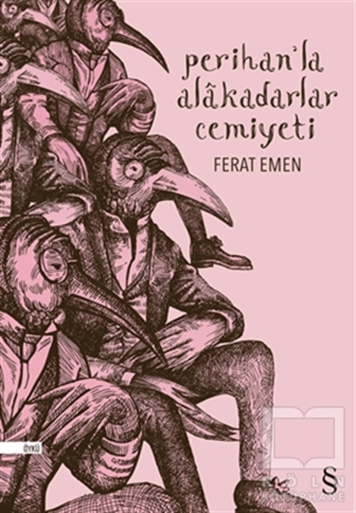 Ferat EmenÖyküPerihan’la Alakadarlar Cemiyeti