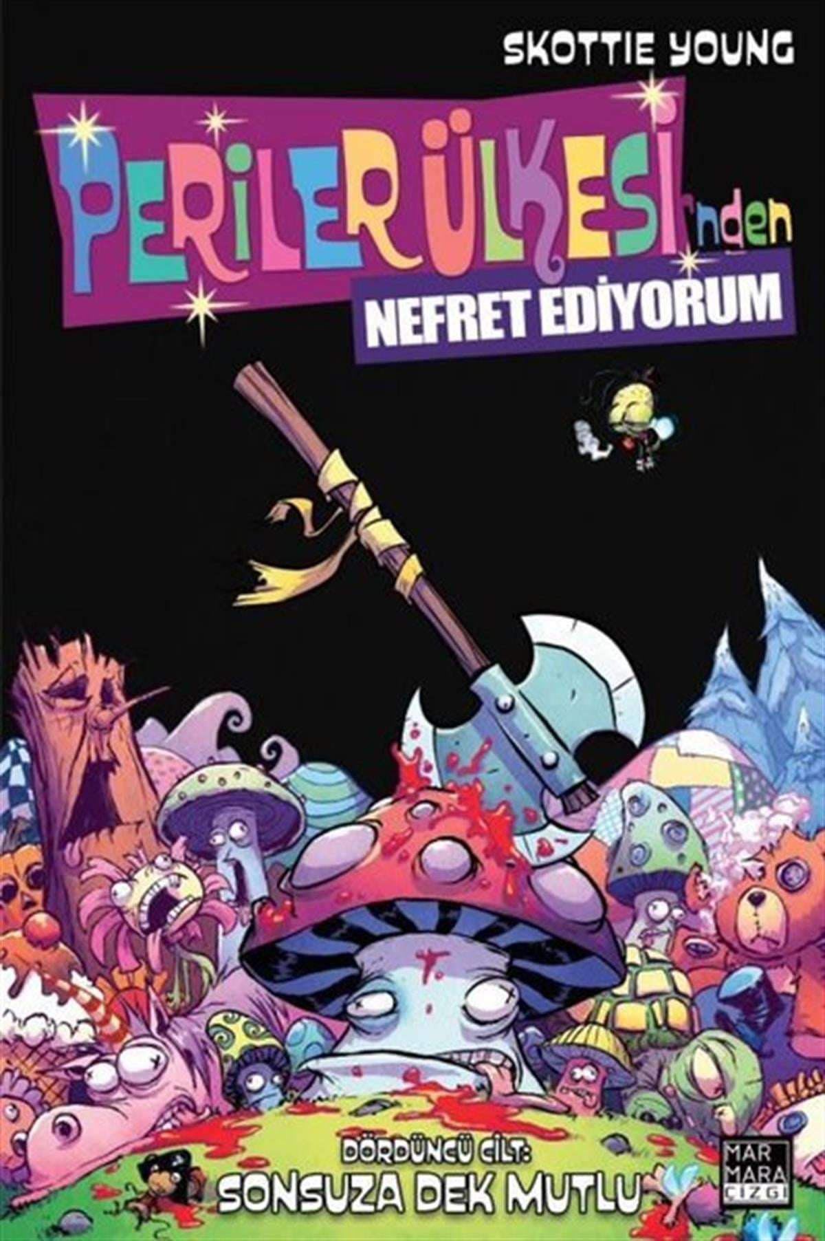 Skottie YoungÇizgi RomanlarPeriler Ülkesi'nden Nefret Ediyorum Cilt 4